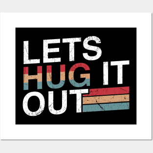 Lets Hug It Out - Retro Style Posters and Art